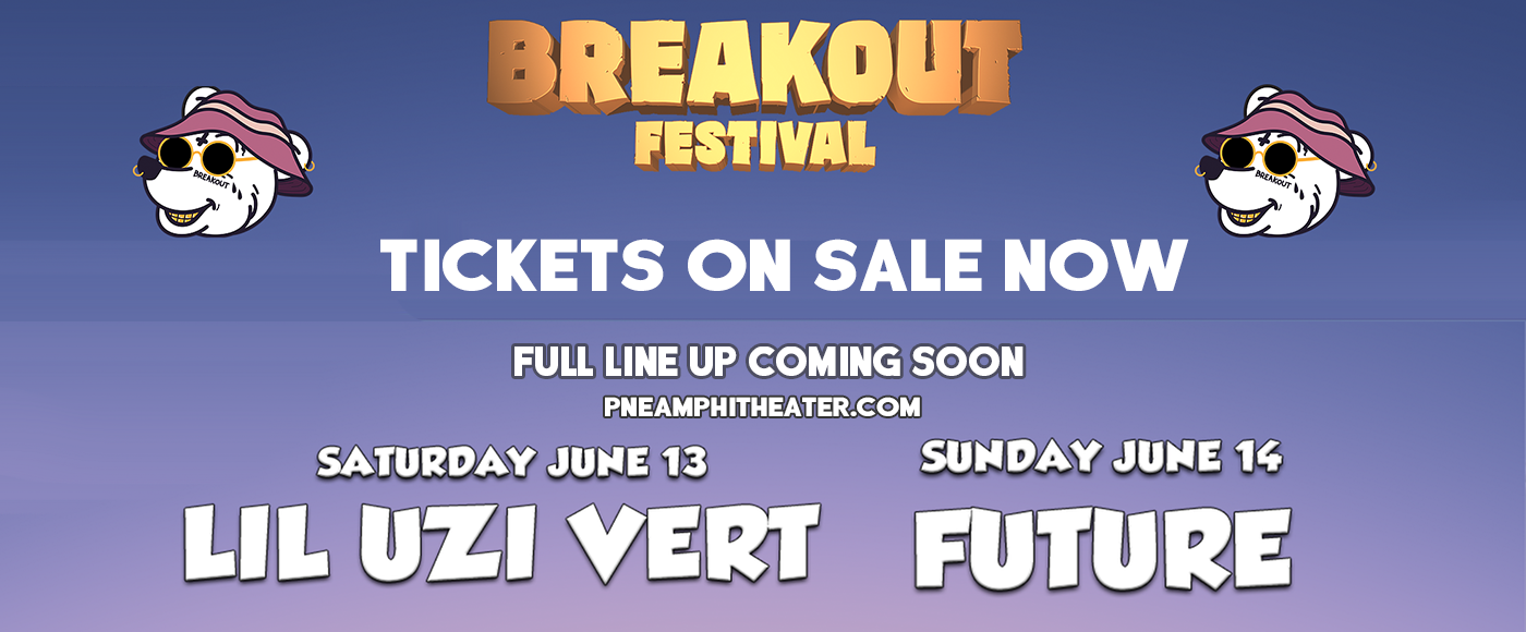 Breakout Festival 2 Day Pass Tickets 13th June PNE Amphitheatre